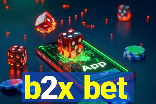 b2x bet